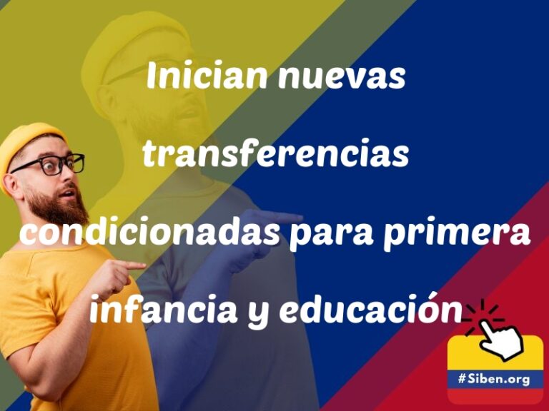 inician nuevas transferencias condicionadas para primera infancia y educacion 5815 - ✔️ SISBEN COLOMBIA