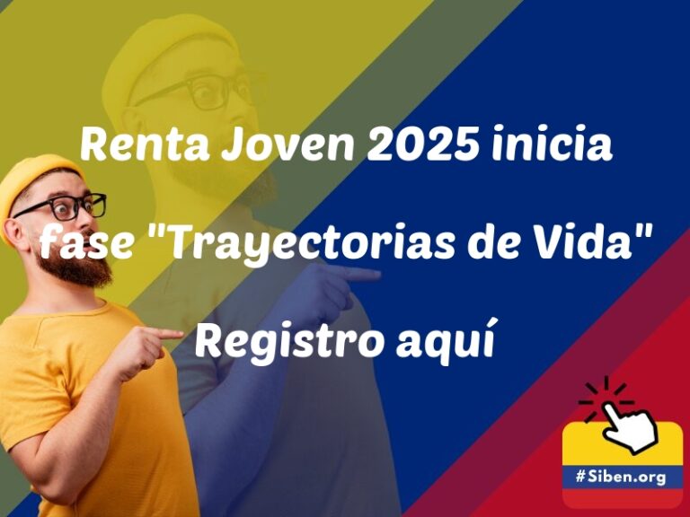 renta joven 2025 inicia fase trayectorias de vida registro aqui 5807 1 - ✔️ SISBEN COLOMBIA