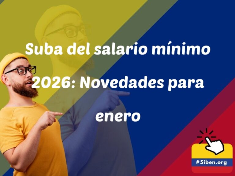 suba del salario minimo 2026 novedades para enero 6005 - ✔️ SISBEN.ORG